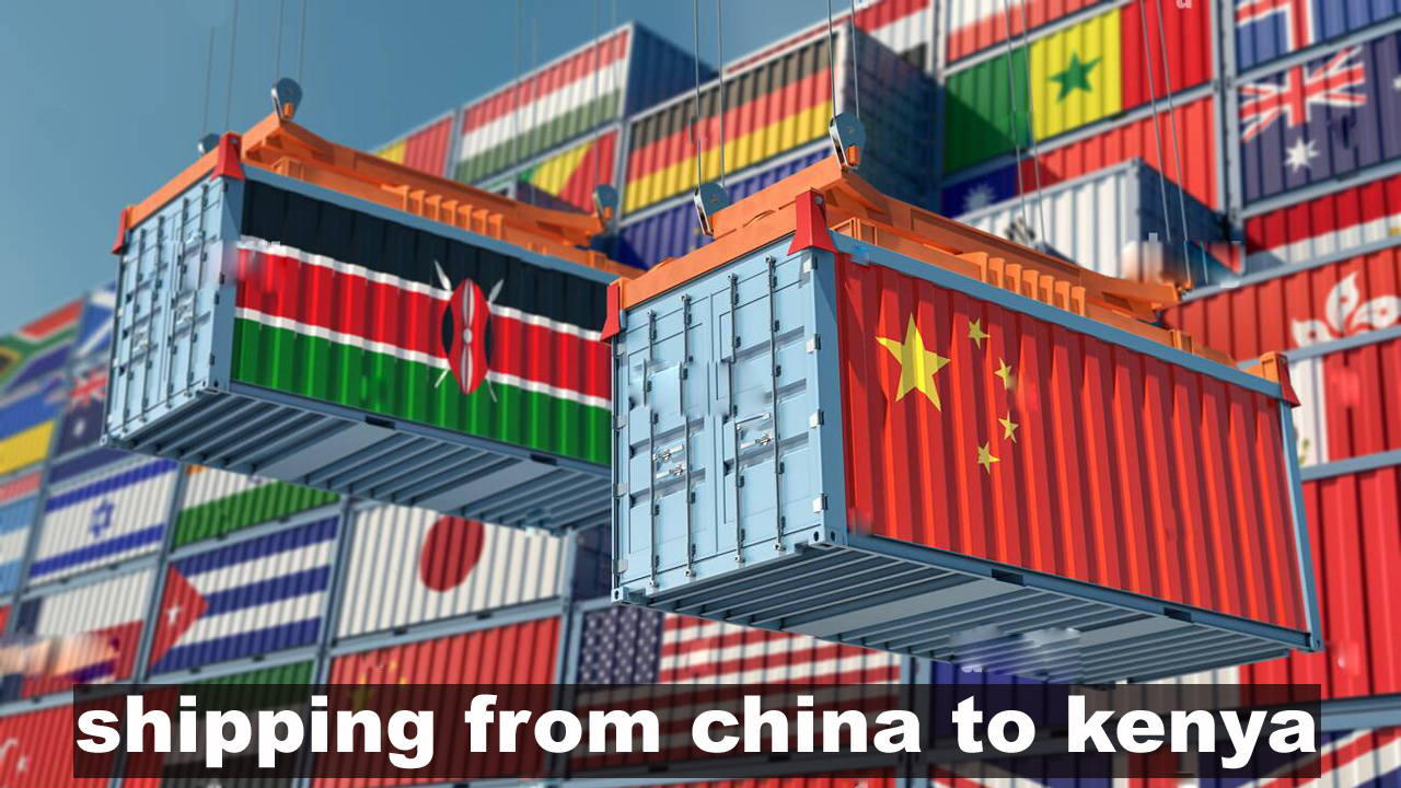 Shipping from China to Kenya