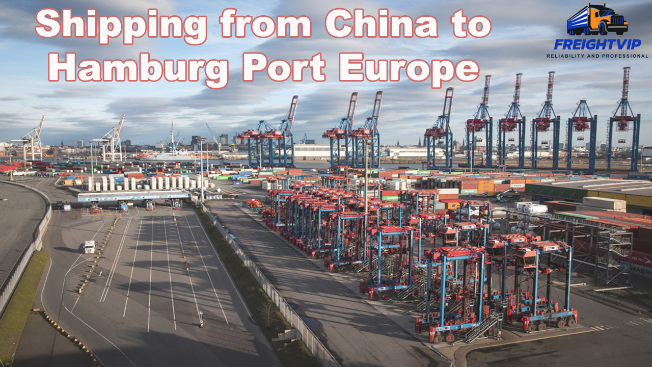 Shipping from China to Hamburg Port Europe