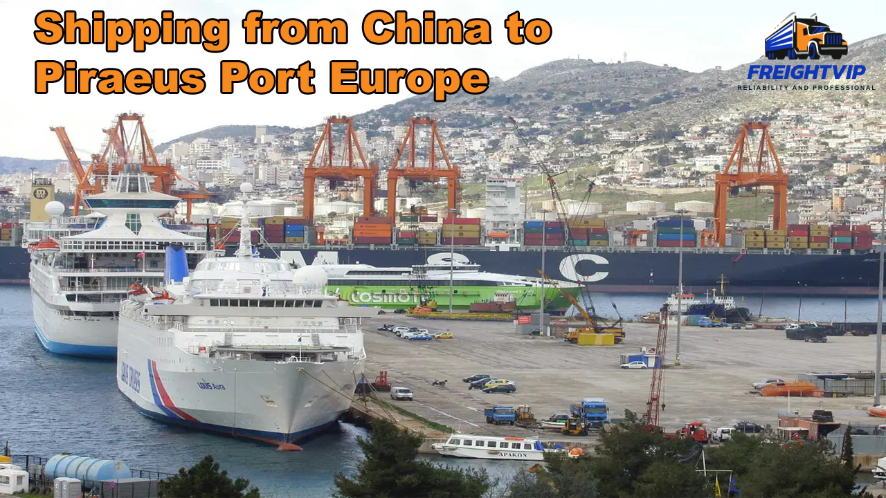 Shipping from China to Piraeus Port Europe