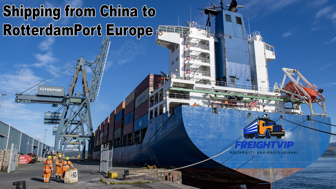 Shipping from China to Rotterdam Port Europe