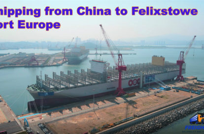 Shipping from China to Felixstowe Port Europe